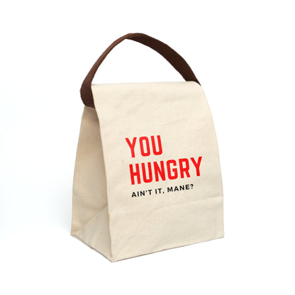 "YOU HUNGRY AIN'T IT" Canvas Lunch Bag
