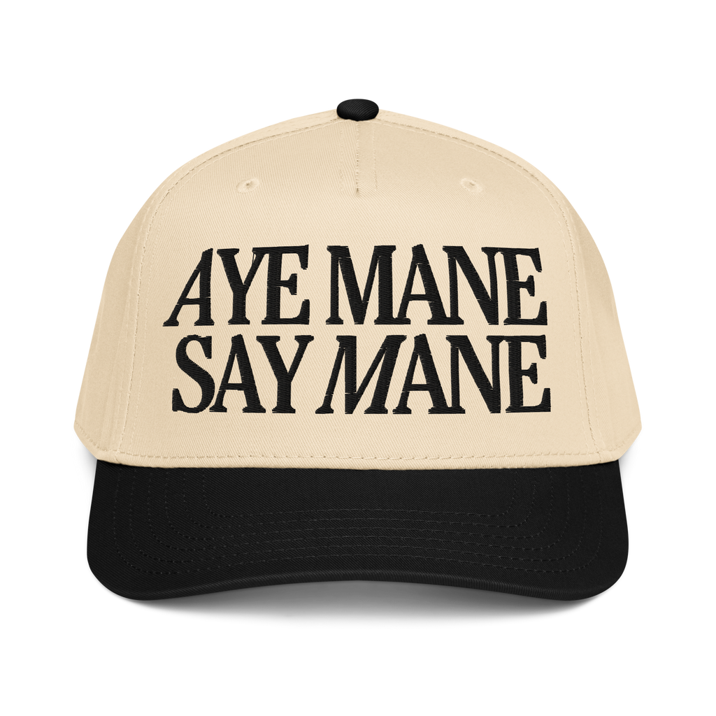 AYE MANE SAY MANE Mid-Profile Baseball Cap