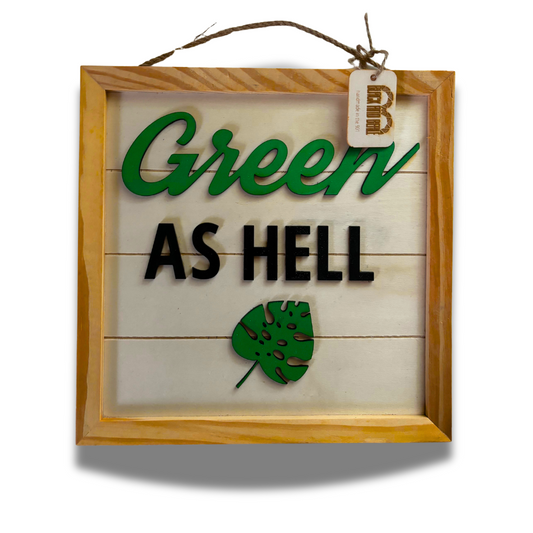 GREEN AS HELL Wall Sign